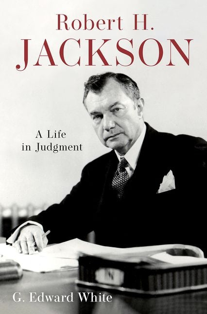 Robert H. Jackson: A Life in Judgment - Ingram