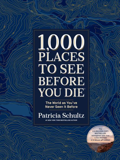 1,000 Places to See Before You Die (Deluxe Edition): The World as You've Never Seen It Before - Ingram