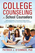 College Counseling for School Counselors: Delivering Quality, Personalized College Advice to Every Student on Your (Sometimes Huge) Caseload - Ingram