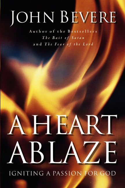 A Heart Ablaze: Igniting a Passion for God - Ingram