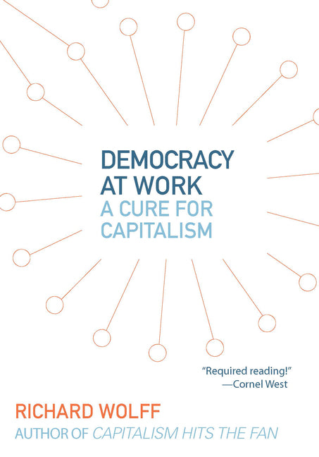 Democracy at Work: A Cure for Capitalism - Ingram
