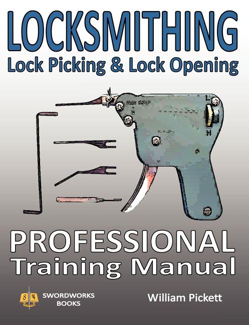 Locksmithing, Lock Picking & Lock Opening: Professional Training Manual - Ingram