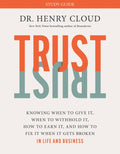 Trust Study Guide: Knowing When to Give It, When to Withhold It, How to Earn It, and How to Fix It When It Gets Broken - Ingram