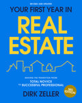 Your First Year in Real Estate, 3rd Edition: Making the Transition from Total Novice to Successful Professional - Ingram
