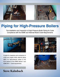 Piping for High-Pressure Boilers: The Installation and Inspection of High-Pressure Boiler Piping for Code Compliance with the Asme and National Board - Ingram