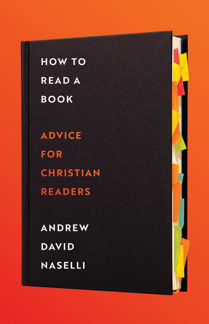 How to Read a Book: Advice for Christian Readers - Ingram