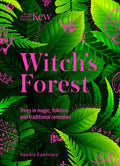 Witch's Forest: Trees in Magic, Folklore and Traditional Remedies - Ingram