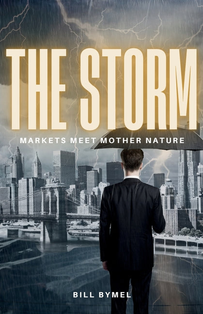 The Storm: Markets Meet Mother Nature - Ingram