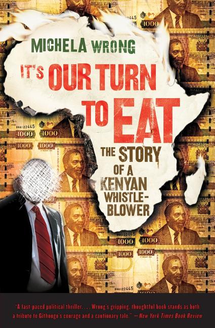 It's Our Turn to Eat: The Story of a Kenyan Whistle-Blower - Ingram