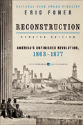 Reconstruction Updated Edition: America's Unfinished Revolution, 1863-1877 (Revised) - Ingram