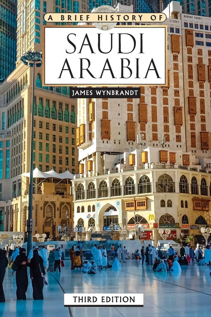 A Brief History of Saudi Arabia, Third Edition (Ls Edition) - Ingram