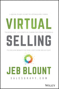 Virtual Selling: A Quick-Start Guide to Leveraging Video, Technology, and Virtual Communication Channels to Engage Remote Buyers and Close Deals Fast - Ingram