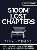 $100m Lost Chapters: Lost Treasures from $100M Offers, $100M Leads, and $100M Money Models - Ingram