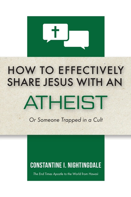 How to Effectively Share Jesus with an Atheist: Or Someone Trapped In a Cult - Ingram