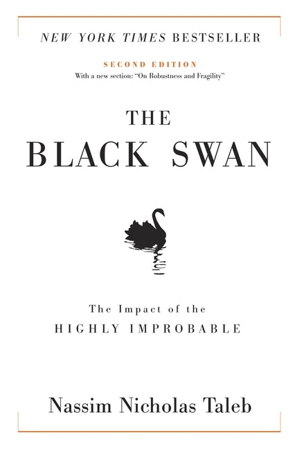 The Black Swan: Second Edition: The Impact of the Highly Improbable: With a New Section: On Robustness and Fragility - Ingram