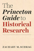 The Princeton Guide to Historical Research - Ingram