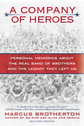 A Company of Heroes: Personal Memories about the Real Band of Brothers and the Legacy They Left Us - Ingram
