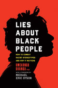 Lies about Black People: How to Combat Racist Stereotypes and Why It Matters - Ingram