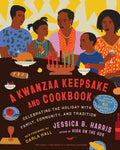 A Kwanzaa Keepsake and Cookbook: Celebrating the Holiday with Family, Community, and Tradition - Ingram