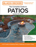 Black and Decker Complete Guide to Patios Updated 4th Edition: A DIY Guide to Building Patios, Walkways, and Outdoor Steps - Ingram