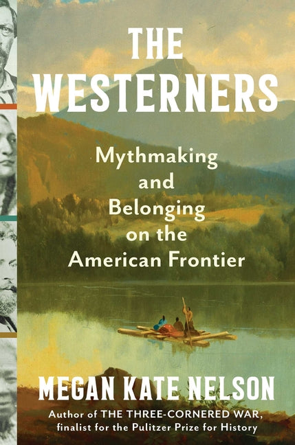 The Westerners: Mythmaking and Belonging on the American Frontier - Ingram