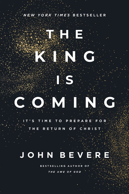 The King Is Coming: It's Time to Prepare for the Return of Christ - Ingram