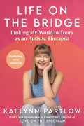 Life on the Bridge: Linking My World to Yours as an Autistic Therapist - Ingram