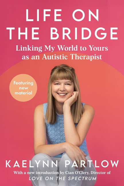 Life on the Bridge: Linking My World to Yours as an Autistic Therapist - Ingram
