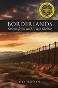 Borderlands: Stories from an El Paso Shelter - Ingram