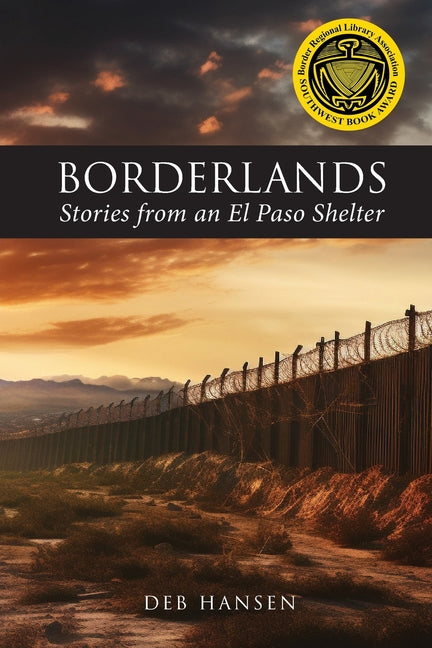 Borderlands: Stories from an El Paso Shelter - Ingram