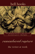 Remembered Rapture: The Writer at Work - Ingram
