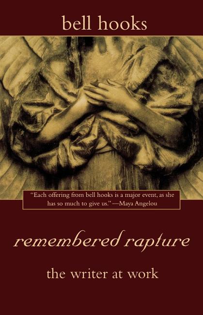 Remembered Rapture: The Writer at Work - Ingram
