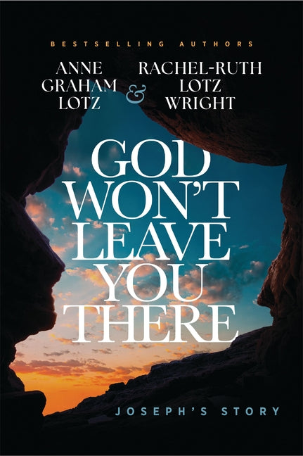 God Won't Leave You There: Joseph's Story - Ingram