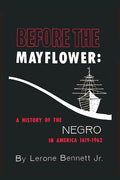 Before the Mayflower: A History of the Negro in America, 1619-1962 - Ingram