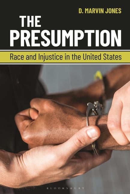 The Presumption: Race and Injustice in the United States - Ingram