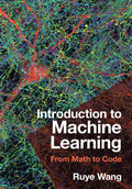 Introduction to Machine Learning: From Math to Code - Ingram