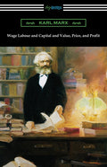 Wage Labour and Capital and Value, Price, and Profit - Ingram