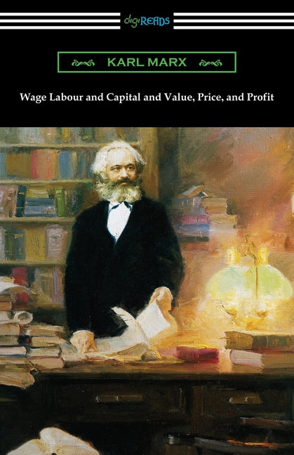 Wage Labour and Capital and Value, Price, and Profit - Ingram