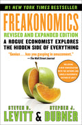 Freakonomics: A Rogue Economist Explores the Hidden Side of Everything (Revised, Expanded) - Ingram