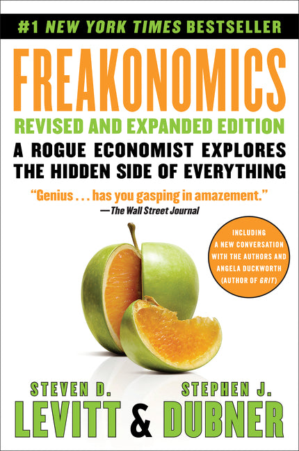 Freakonomics: A Rogue Economist Explores the Hidden Side of Everything (Revised, Expanded) - Ingram