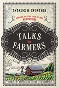 Talks to Farmers: Inspiring, Uplifting, Faith-Building Meditations - Ingram