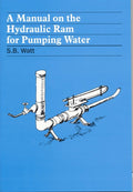 A Manual on the Hydraulic Ram for Pumping Water - Ingram