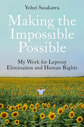 Making the Impossible Possible: My Work for Leprosy Elimination and Human Rights - Ingram