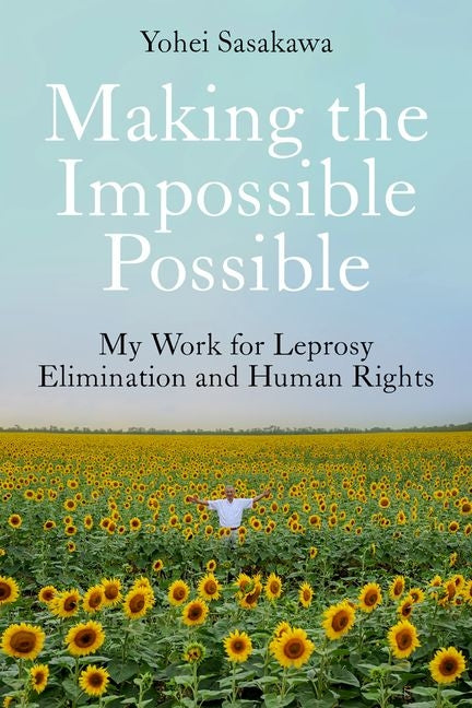 Making the Impossible Possible: My Work for Leprosy Elimination and Human Rights - Ingram