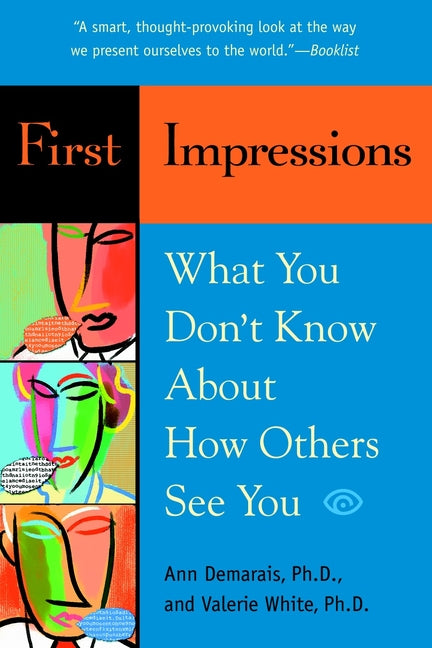First Impressions: What You Don't Know About How Others See You - Ingram