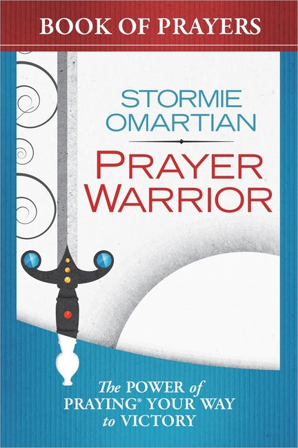 Prayer Warrior Book of Prayers: The Power of Praying Your Way to Victory - Ingram