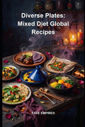 Plates Without Borders: A Culinary Journey from Plant-Based to Prime Cut