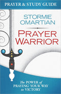 Prayer Warrior Prayer and Study Guide: The Power of Praying Your Way to Victory - Ingram