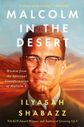 Malcolm in the Desert: Wisdom from the Spiritual Transformation of Malcolm X - Ingram