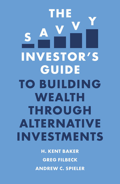 The Savvy Investor's Guide to Building Wealth Through Alternative Investments - Ingram